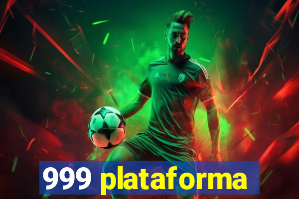 999 plataforma